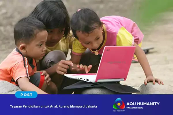 yayasan pendidikan untuk anak kurang mampu di Jakarta
